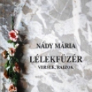 Könyvbemutató: Nády Mária, Lélekfüzér
