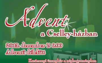 Advent a Cselley-házban