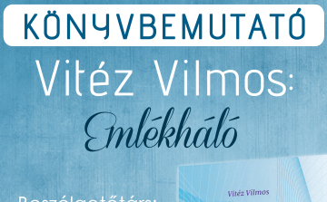 Vitéz Vilmos legújabb kötetét mutatják be a Huszár Gál Városi Könyvtárban