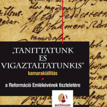 Tanittatunk és vigaztaltatunkis - kamarakiállítás