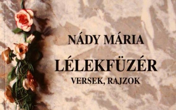 Nády Mária: Lélekfüzér - verseskötet bemutató