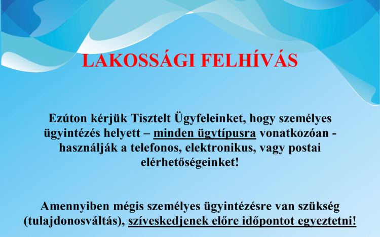 Telefonos, elektronikus és postai ügyintézésre kérik az ügyfeleket